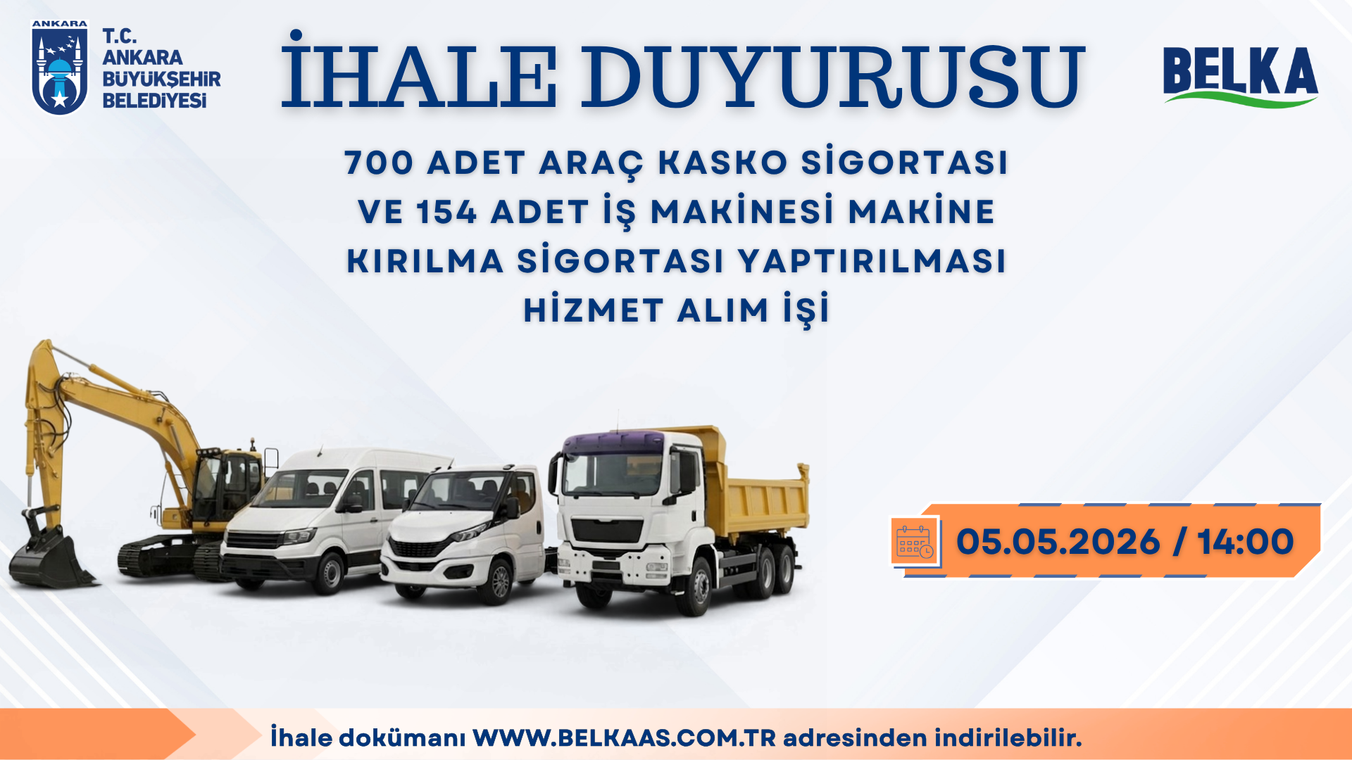 700 Adet Araç Kasko Sigortası ve 154 Adet İş Makinesi Makine Kırılma Sigortası Yaptırılması Hizmet Alım İşi